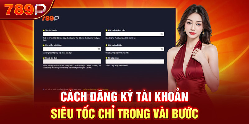 Đăng Ký 789P - Bắt Đầu Hành Trình Giải Trí Đỉnh Cao 5 Cách đăng ký tài khoản siêu tốc chỉ trong vài bước