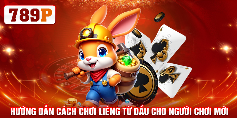 Hướng dẫn cách chơi liêng từ đầu cho người chơi mới