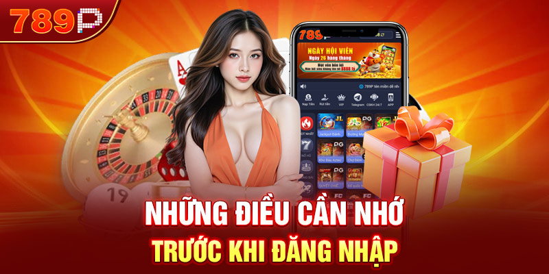 Những điều cần nhớ trước khi đăng nhập